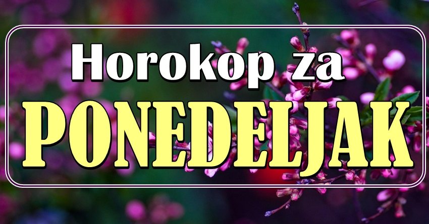 PONEDELJAK PUN IZAZOVA I MOGUĆNOSTI: Saznaj šta ti donosi 19. maj!