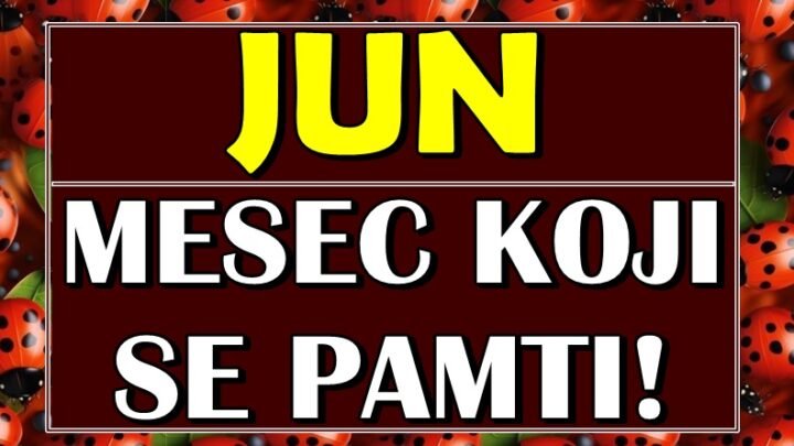 ZVEZDE SU REKLE SVOJE: Jun 2025. će biti za ove znake MESEC KOJI SE PAMTI – da li si među izabranima?