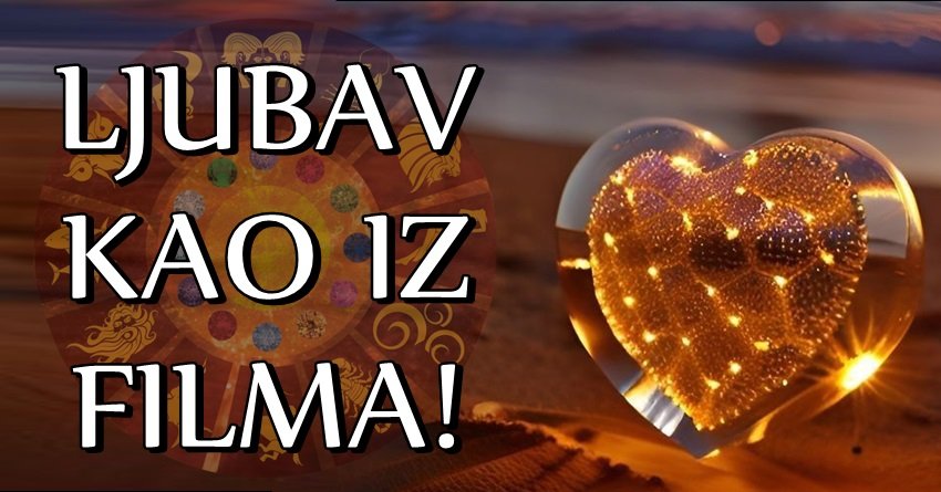 Znakovi koji će uskoro doživeti LJUBAV KAO IZ FILMA – proveri da li si među njima!