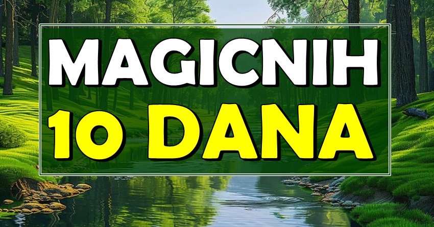 MAGIČNIH 10 DANA: Od 10. do 20. maja univerzum ispisuje NOVU SUDBINU za ova četiri znaka!