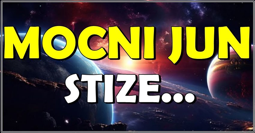 MOĆAN JUN STIŽE: Ovi znakovi ulaze u NAJLEPŠI PERIOD godine!