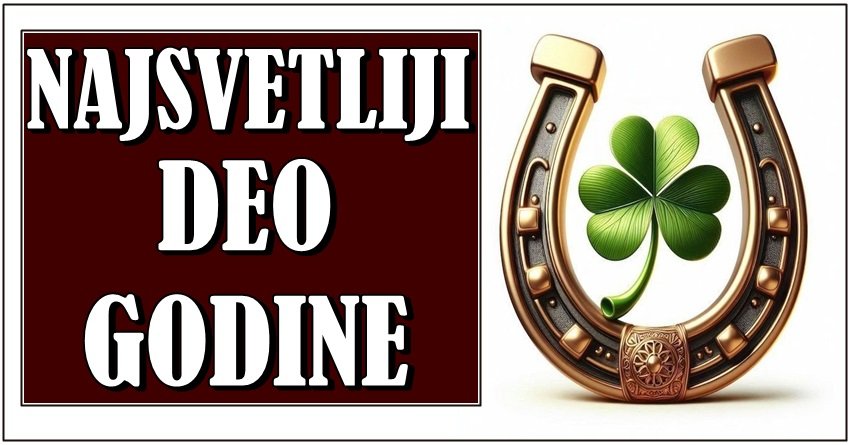 VELIKA SREĆA KONAČNO STIŽE! Ovi znakovi ulaze u najsvetliji period svoje godine!