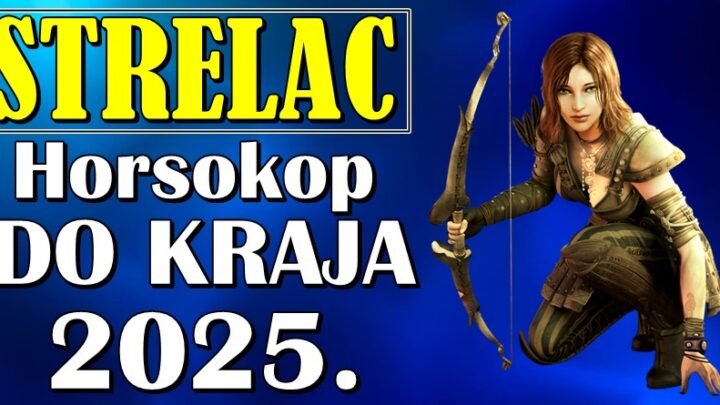 Strelac do kraja 2025: Godina istine, velikih skokova i ostvarenih snova!