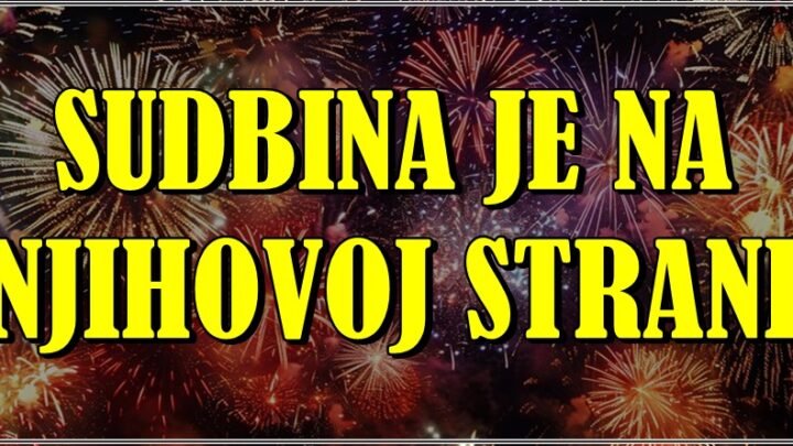 Dolazi ono što ste čekali CELU GODINU – sudbina je sada na vašoj strani!