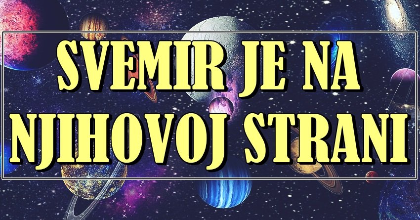 SVEMIR JE NA NJIHOVOJ STRANI: Kraj maja i početak juna donose NEOČEKIVANU SREĆU ovim znacima!