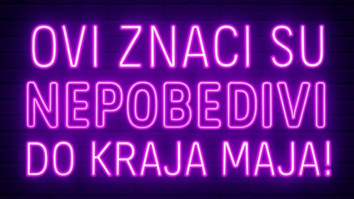 SAMO ZA NEPOBEDIVE: Totalna dominacija ovih znakova obeležiće kraj maja!