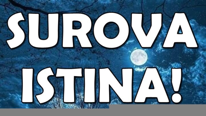 Vreme je za SUROVU ISTINU: Ovi znaci ne mogu više da beže!