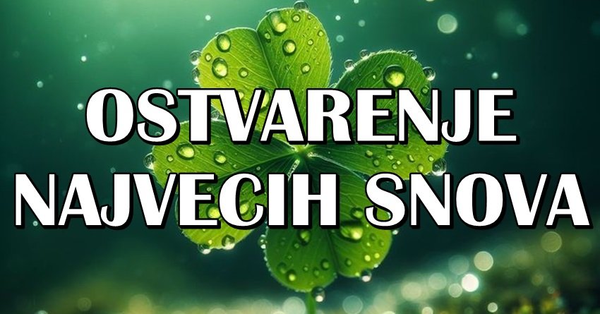 DA LI SI MEĐU NJIMA? Ova 4 znaka su IZABRANA da ostvare NAJVEĆE SNOVE!