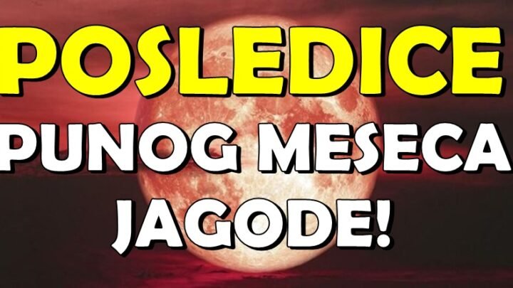 JUČE JE ZASIJAO MESEC JAGODE – a OVI znaci već osećaju njegov BLAGOSLOV!