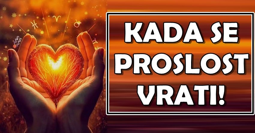 Kad se prošlost vrati: Bivša ljubav ponovo budi osećanja kod OVIH znakova!
