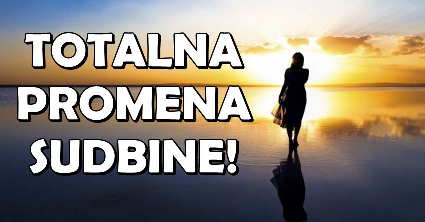 TOTALNA PROMENA SUDBINE: Ovi znakovi će do kraja meseca biti NEPREPOZNATLJIVI!