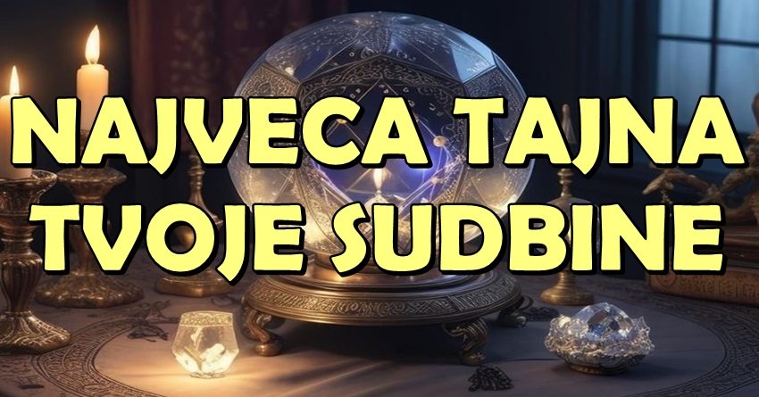 NAJVEĆA TAJNA VAŠE SUDBINE SE OTKRIVA: Pogledajte šta VAS očekuje do kraja godine!