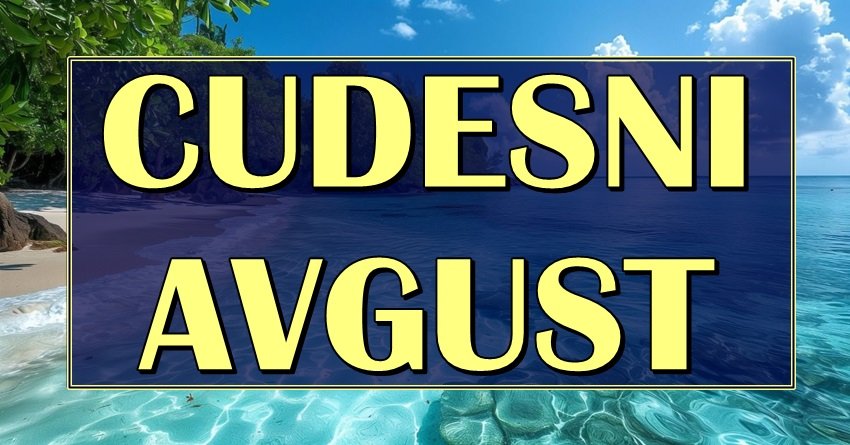 AVGUST KAO NIKADA DO SAD: Ako si među ovim znacima – spremaj se za čudo!