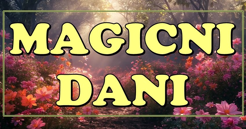 MAGIČNI DANI SU STIGLI: Ako ste među OVIM ZNAKOVIMA – spremite se za BAJKU!