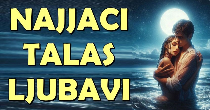 NAJJAČI TALAS LJUBAVI STIŽE: Ovi znakovi doživljavaju ono što drugi mogu samo sanjati!