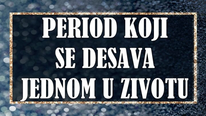 PRE NEGO ŠTO SE ZAVRŠI OVA NEDELJA: Tvoj znak ulazi u PERIOD koji se DEŠAVA JEDNOM U ŽIVOTU!