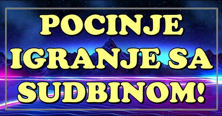 POČINJE IGRANJE SA SUDBINOM: Samo će najhrabriji znaci preživeti ono što dolazi!