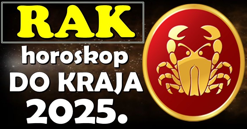 ZVEZDE PREDVIĐAJU TRIJUMF: Rak do kraja 2025. korača stazom pobede i ljubavi!