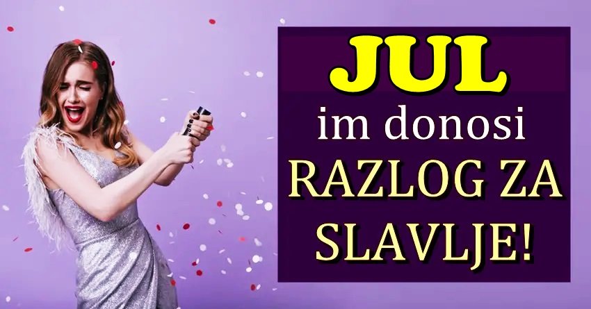 JUL IM MENJA SUDBINU: Ovi znakovi imaju razlog za SLAVLJE – Sledi ostvarenje velikih snova!