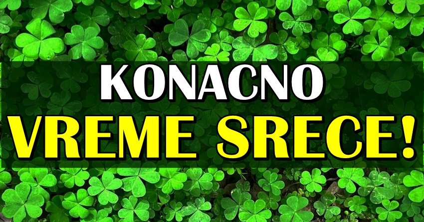 KONAČNO VREME SREĆE: Ovih 6 znakova ulaze u najlepši period godine!