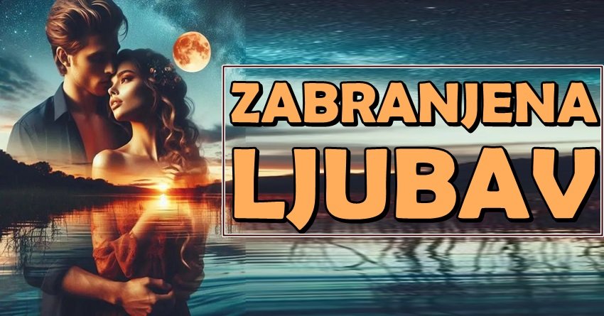 ZABRANJENA LJUBAV POSTAJE DOZVOLJENA: Srce ovih znakova više ne zna za granice!
