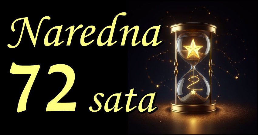 72 SATA SU KLJUČNA za ova 3 znaka: Sudbina sprema preokret koji donosi SREĆU koju niste mogli ni da zamislite!