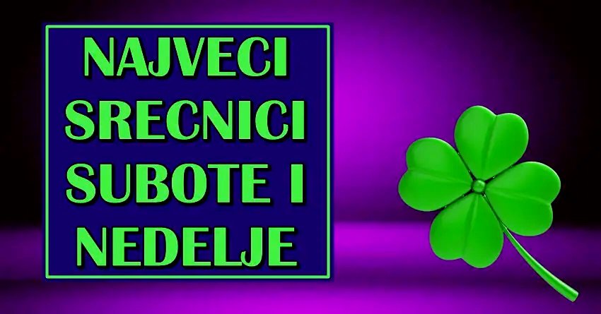 SREĆA STIŽE U SUBOTU I NEDELJU: OVA ČETIRI ZNAKA ĆE DOBITI ŠANSU KOJU NE SMEJU PROPUSTITI!