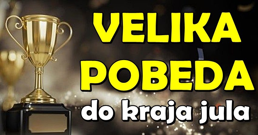 VELIKA POBEDA JE PRED NJIMA: Do kraja jula ovi znakovi ostvaruju SAN koji su čuvali u tišini!