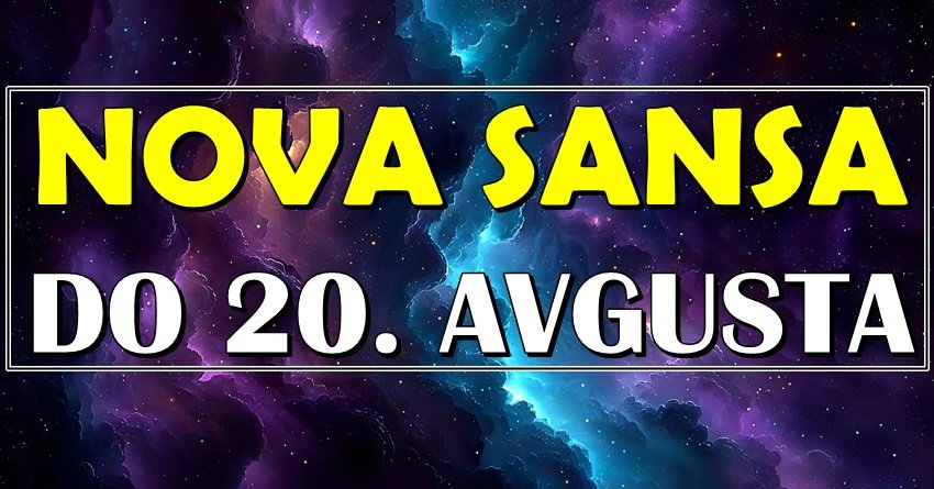 DO 20. AVGUSTA SVE SE MENJA: Znakovi koji dobijaju ŠANSU ŽIVOTA!