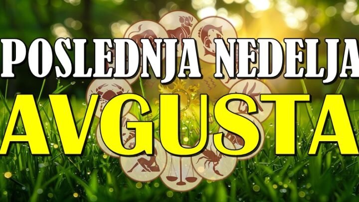 POSLEDNJA NEDELJA AVGUSTA DONOSI EKSPLOZIJU SREĆE – ova 3 znaka doživljavaju LJUBAVNI i ŽIVOTNI PREOKRET!