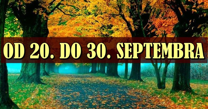 Horoskop od 20. do 30. septembra: Neočekivane odluke, sudbinski preokreti i ljubavne iskre!