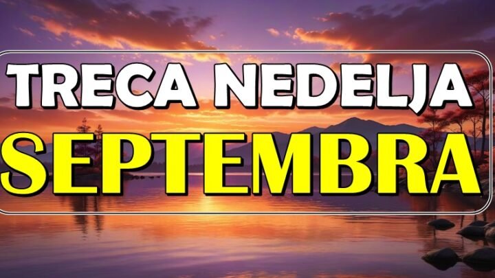 TREĆA NEDELJA SEPTEMBRA donosi VELIKI PREOKRET: Ova četiri znaka dobijaju ono što su čekali!