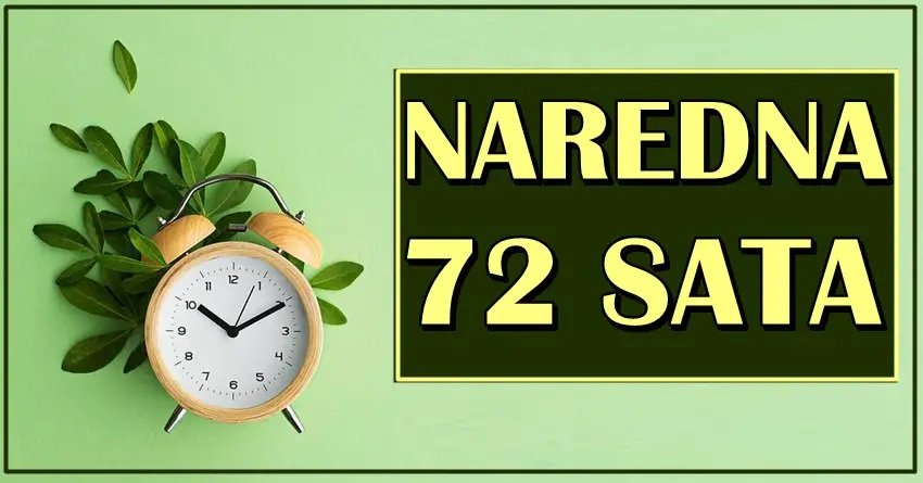72 SATA DO ČUDA: Ova četiri znaka dobija priliku koja se dešava samo jednom!