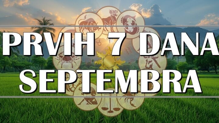 PRVIH 7 DANA SEPTEMBRA SU KLJUČNI! Veliki horoskop otkriva kome stiže ljubav, kome novac, a koga čeka preokret!