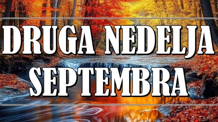 DRUGA NEDELJA SEPTEMBRA DONOSI PREOKRET! Ova 4 znaka ulaze u period SREĆE i velikih promena!
