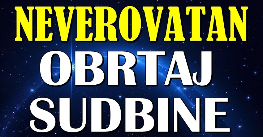 NEVEROVATAN OBRTAJ SUDBINE: Ova 3 znaka dobijaju SVE o čemu su sanjali, a jedan plaća skupu karmu!