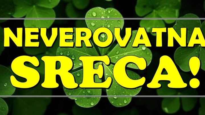 NEVEROVATNA SREĆA: Ova 3 znaka dobijaju ono što su čekali GODINAMA!