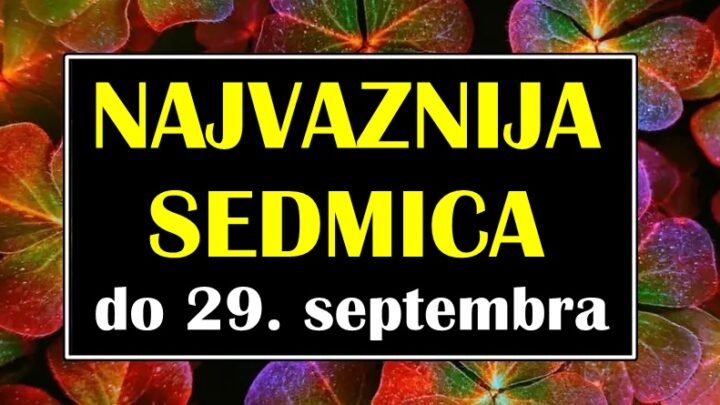 NAJVAŽNIJA SEDMICA ZA LJUBAV I KARIJERU: Sve do 29. SEPTEMBRA, OVI znaci ce imati SANSU da PROMENE ZIVOTE NA BOLJE!