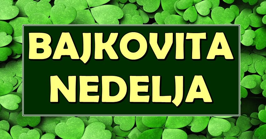 BAJKOVITA NEDELJA: Ljubav, sreća i iznenađenja stižu u živote ovih znakova!