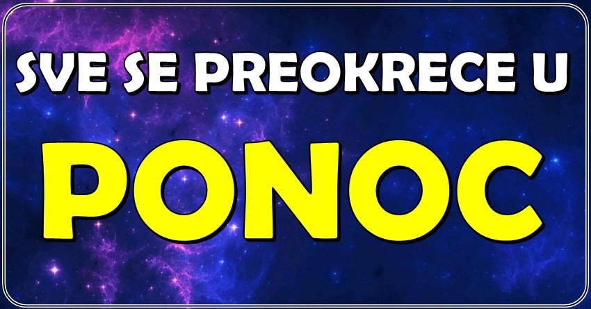 SVE SE PREOKREĆE U PONOĆ: Sudbina sprema iznenađenje za OVA tri znaka koje niko ne očekuje!